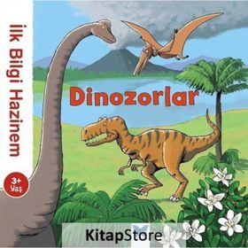 İlk Bilgi Hazinem - Dinozorlar - Stephanie Ledu Deric Gaste