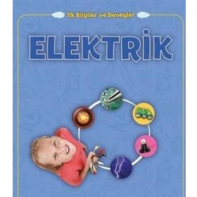 İlk Bilgiler ve Deneyler - Elektrik - Peter Riley