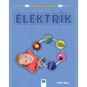 İlk Bilgiler ve Deneyler - Elektrik - Peter Riley
