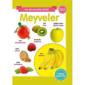 İlk Bilgilerim Dizisi - Meyveler - 0-6 Yaş Yayınları