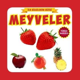 İlk Bilgilerim Dizisi - Meyveler - Ref Ref Yayınları