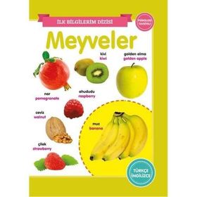 İlk Bilgilerim Dizisi - Meyveler - Ref Ref Yayınları