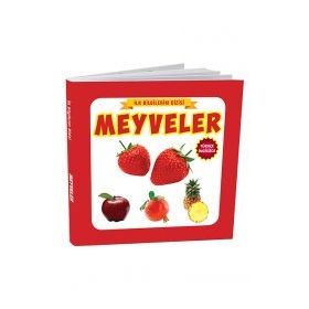 İlk Bilgilerim Dizisi - Meyveler - Ref Ref Yayınları