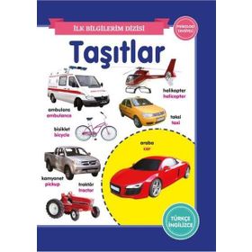İlk Bilgilerim Dizisi - Taşıtlar - 0-6 Yaş Yayınları