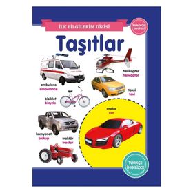 İlk Bilgilerim Dizisi - Taşıtlar - 0-6 Yaş Yayınları