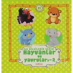 İLK BILGILERIM SERISI HAYVANLAR VE YAVRULARI - 2 - GENEL