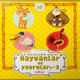 İLK BILGILERIM SERISI HAYVANLAR VE YAVRULARI - 3 - GENEL