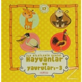 İLK BILGILERIM SERISI HAYVANLAR VE YAVRULARI - 3 - GENEL