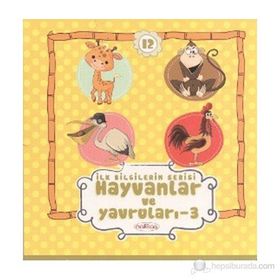 İLK BILGILERIM SERISI HAYVANLAR VE YAVRULARI - 3 - GENEL