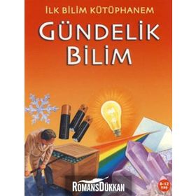 İlk Bilim Kütüphanem - Gündelik Bilim - Kolektif