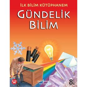 İlk Bilim Kütüphanem - Gündelik Bilim - Kolektif