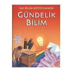 İlk Bilim Kütüphanem - Gündelik Bilim - Kolektif