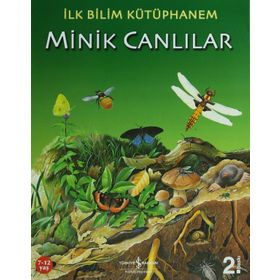 İlk Bilim Kütüphanem - Minik Canlılar