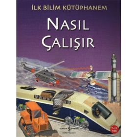İlk Bilim Kütüphanem - Nasıl Çalışır - Kolektif