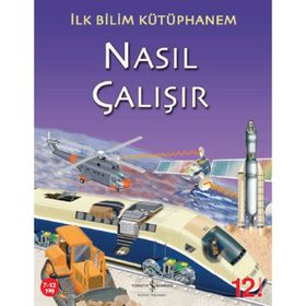 İlk Bilim Kütüphanem - Nasıl Çalışır - Kolektif