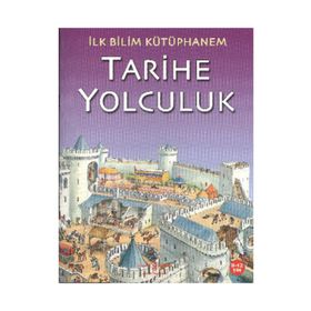 İlk Bilim Kütüphanem - Tarihe Yolculuk - Kolektif