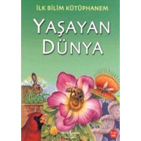İlk Bilim Kütüphanem - Yaşayan Dünya - İş Bankası Kültür Yayınları
