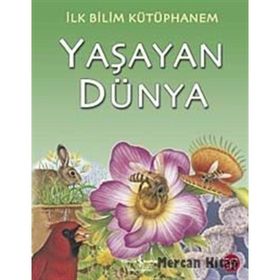 İlk Bilim Kütüphanem - Yaşayan Dünya - İş Bankası Kültür Yayınları