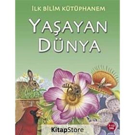 İlk Bilim Kütüphanem - Yaşayan Dünya - İş Bankası Kültür Yayınları