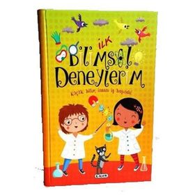 İlk Bilimsel Deneylerim-Çiçek Yayınları
