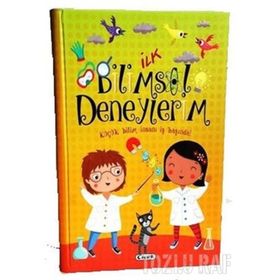 İlk Bilimsel Deneylerim-Çiçek Yayınları