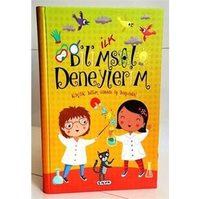 İlk Bilimsel Deneylerim-Çiçek Yayınları