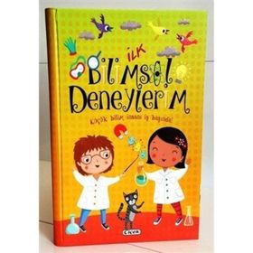 İlk Bilimsel Deneylerim-Çiçek Yayınları
