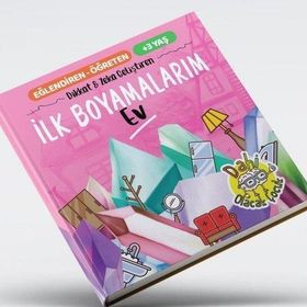 İlk Boyamalarım - Ev Dikkat ve Zeka Geliştiren +3 Yaş - Dahi Olacak Çocuk Yayınları