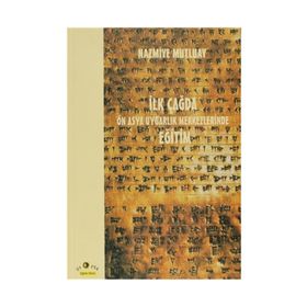 İLK ÇAĞDA ÖN ASYA UYGARLIK MERKEZLERINDE EĞİTİM - NAZMIYE MUTLUAY