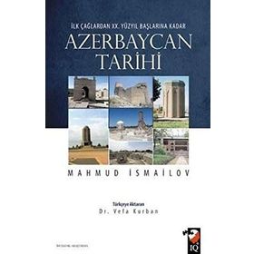 İlk Çağlardan 20. Yüzyıl Başlarına Kadar Azerbaycan Tarihi - Mahmud İsmailov