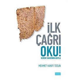 İlk Çağrı Oku! - Mehmet Hanifi Tosun