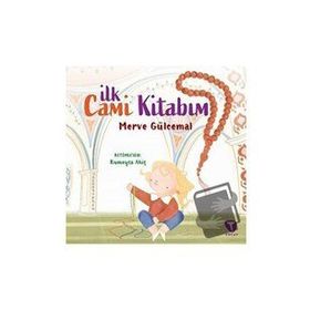 İlk Cami Kitabım - Merve Gülcemal