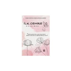 İlk Cemre Düşerken İlknur Yeşiltaş - Cemile Çalışkan Demirkol