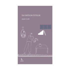İlk Değilim Üstelik - Şafak Çelik