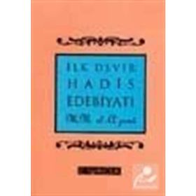 İLK DEVIR HADIS EDEBİYATI - MUHAMMED MUSTAFA EL-A´ZAMI
