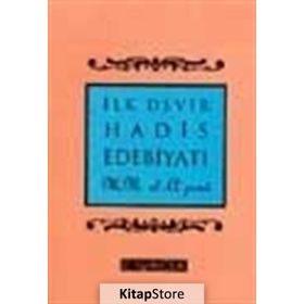 İLK DEVIR HADIS EDEBİYATI - MUHAMMED MUSTAFA EL-A´ZAMI