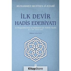 İLK DEVIR HADIS EDEBİYATI - MUHAMMED MUSTAFA EL-A´ZAMI