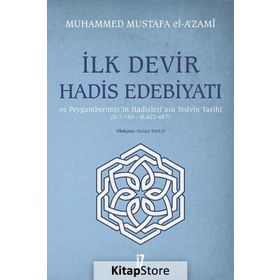 İLK DEVIR HADIS EDEBİYATI - MUHAMMED MUSTAFA EL-A´ZAMI