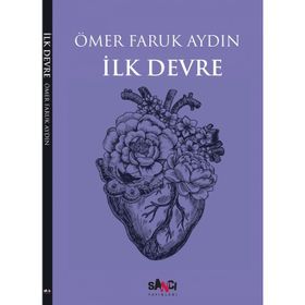 İlk Devre - Ömer Faruk Aydın