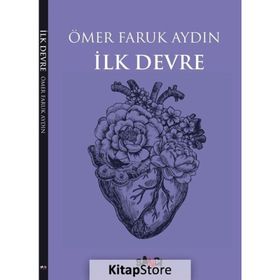 İlk Devre - Ömer Faruk Aydın