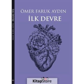 İlk Devre - Ömer Faruk Aydın