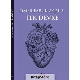 İlk Devre - Ömer Faruk Aydın