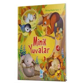 İlk Doğa Kitabım Serisi 1 Minik Yuvalar