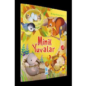 İlk Doğa Kitabım Serisi 1 Minik Yuvalar