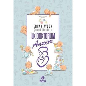İlk Doktorum Annem - Erhan Aygün