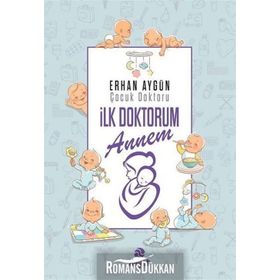 İlk Doktorum Annem - Erhan Aygün