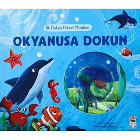 İlk Dokun Hisset Kitabım Okyanusa Dokun - Melek Dinçer - Sincap Kitap
