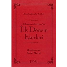 İLK DÖNEM ESERLERI - BEDİÜZZAMAN SAID NURSI