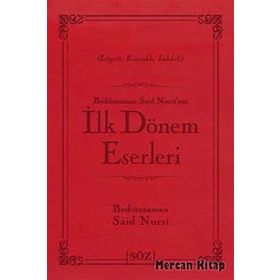 İLK DÖNEM ESERLERI - BEDİÜZZAMAN SAID NURSI