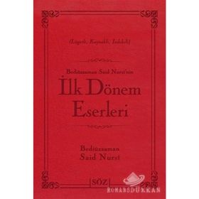 İLK DÖNEM ESERLERI - BEDİÜZZAMAN SAID NURSI